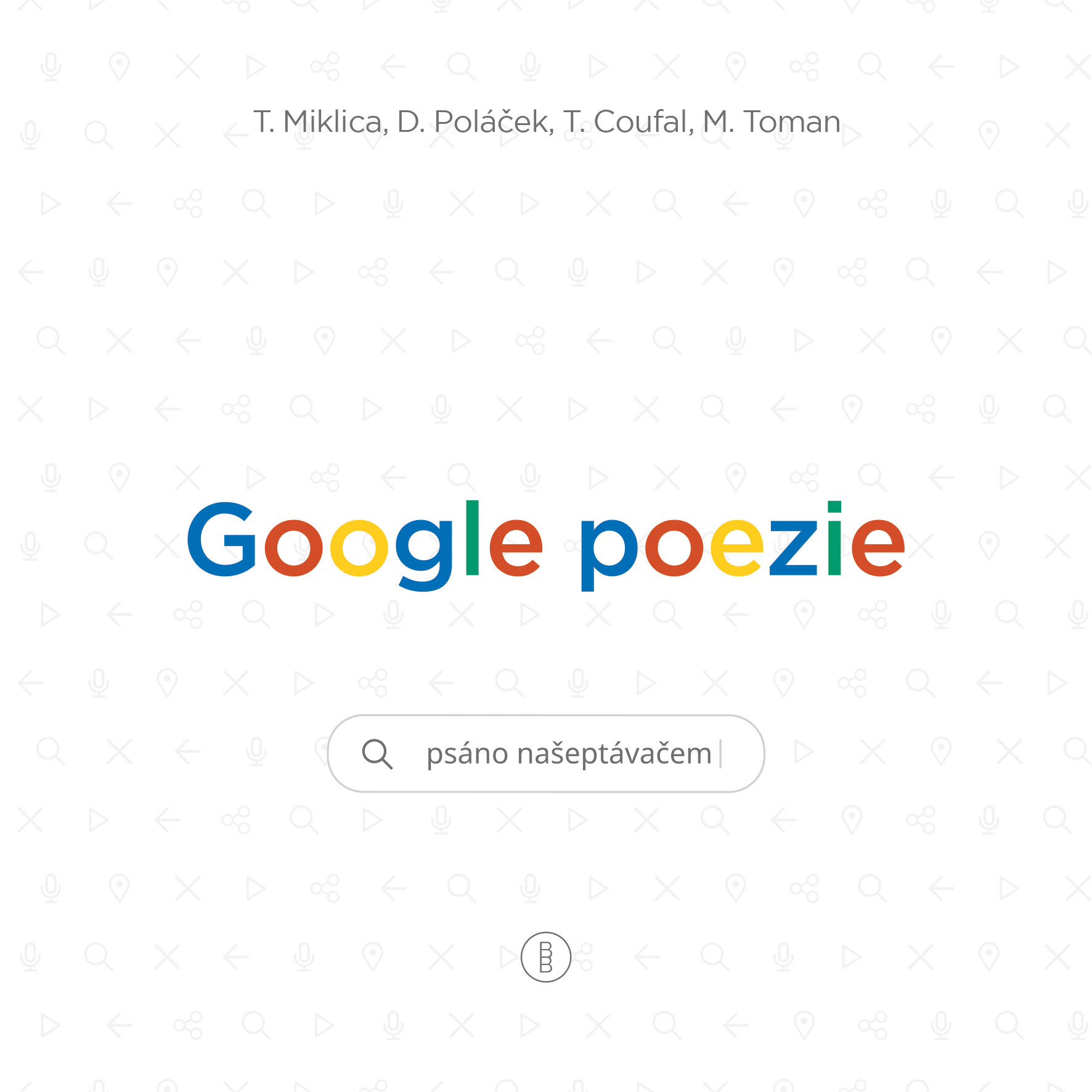 Google poezie: Psáno našeptávačem